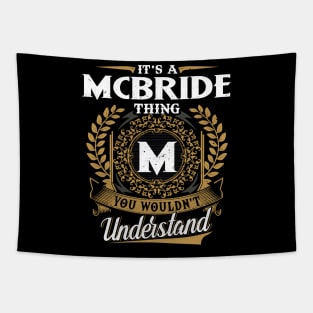 It Is A Mcbride Thing You Wouldn't Understand Tapestry