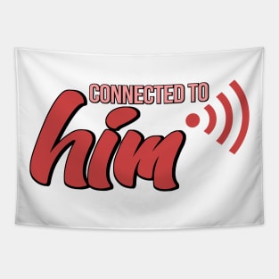 Connected to Him Tapestry