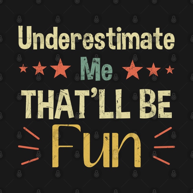 Underestimate Me That'll Be Fun by zerouss