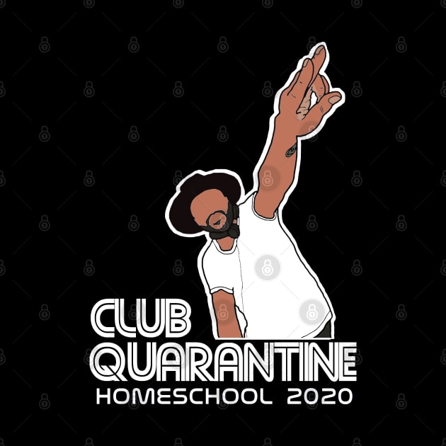 CLUB QUARANTINE by thedeuce