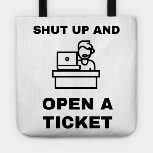 Shut Up And Open A Ticket Tote