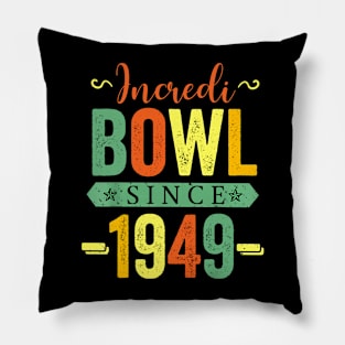 Incredibowl Since 1949 Birthday Bowling Party Celebration Pillow