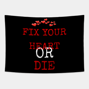 fix your heart or die Tapestry