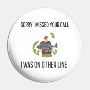 Sorry I Missed Your Call I Was On Other Line Pin