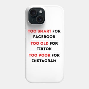 Too Smart for Facebook Phone Case