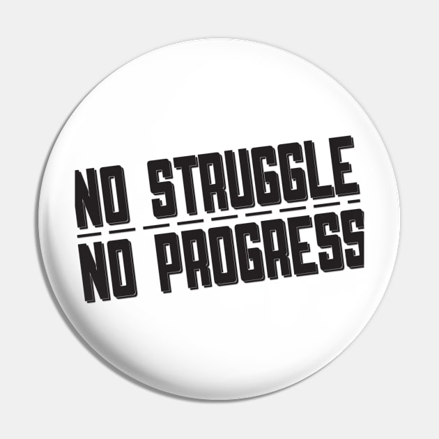 No Struggle No Progress Pin by shopbudgets