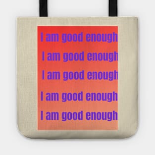 I am good rnough Tote