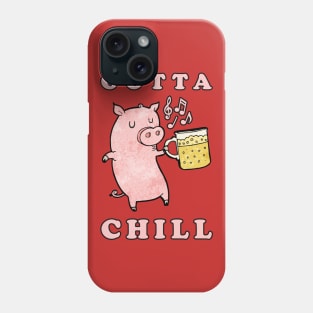 Gotta Chill Phone Case