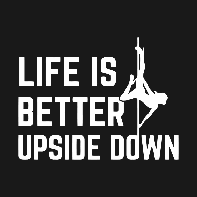 Life Is Better Upside Down by Ramateeshop