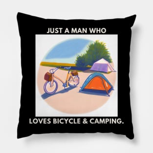 Just a man who loves bicycle and camping Pillow