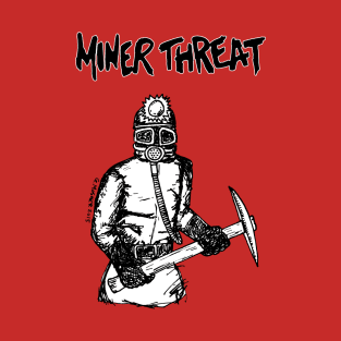 Miner Threat T-Shirt