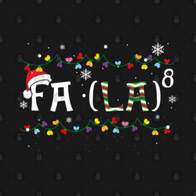 Discover Fa La^8 Funny Christmas Costume Christmas Light Christmas - Christmas Lights - T-Shirt