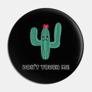 DON'T TOUCH ME, cactus Pin