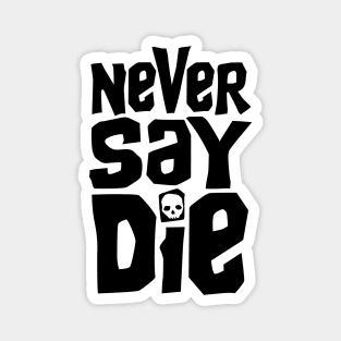 Goonies Never Say Die Magnet