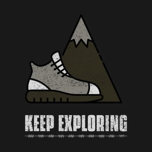 Keep exploring T-Shirt