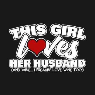 This Girl Loves Her Husband And Wine T-Shirt