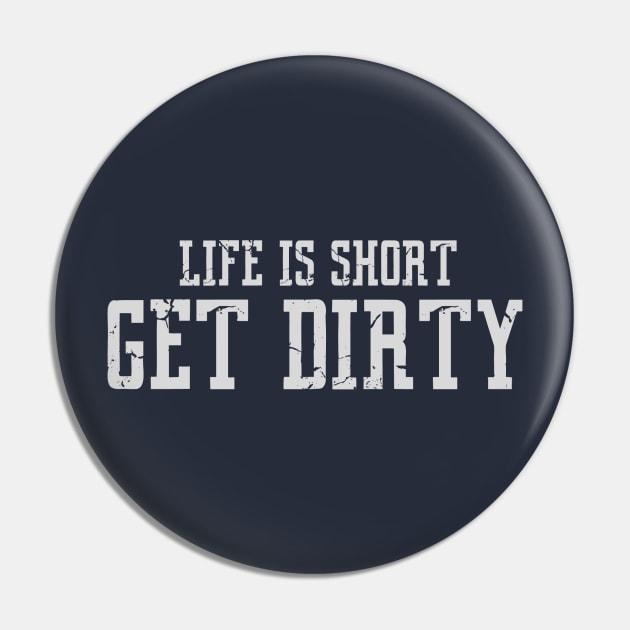 Life is short Dirty T-grey Pin by wickeddecent