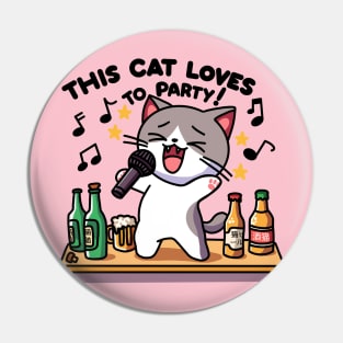 This Cat Loves to Party! Light variant Pin