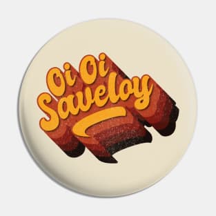 Oi Oi Saveloy, English slang Pin