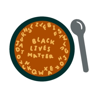 black lives matter alphabet soup T-Shirt