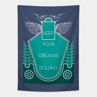 Keep your dreams rolling wings Tapestry