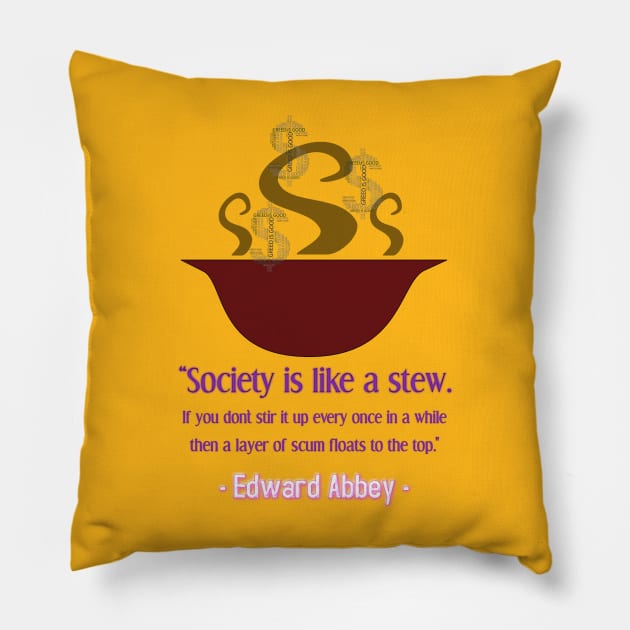 Society Stew Pillow by SardyHouse