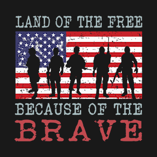 Land of the Free Because of the Brave T-Shirt