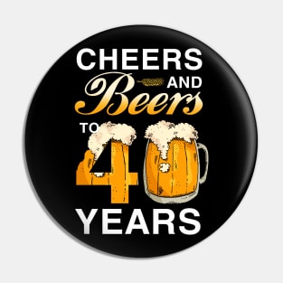 Cheers and Beer to 40 Years Pin