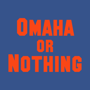 Omaha or Nothing - Florida T-Shirt