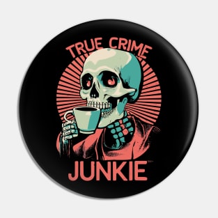 True Crime Junkie Skeleton and Coffee Illustration Pin