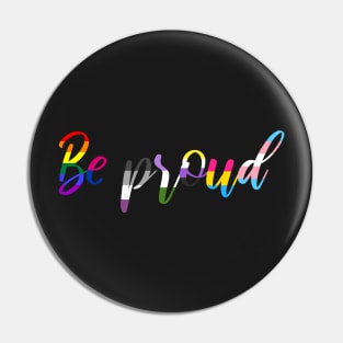 be proud Pin