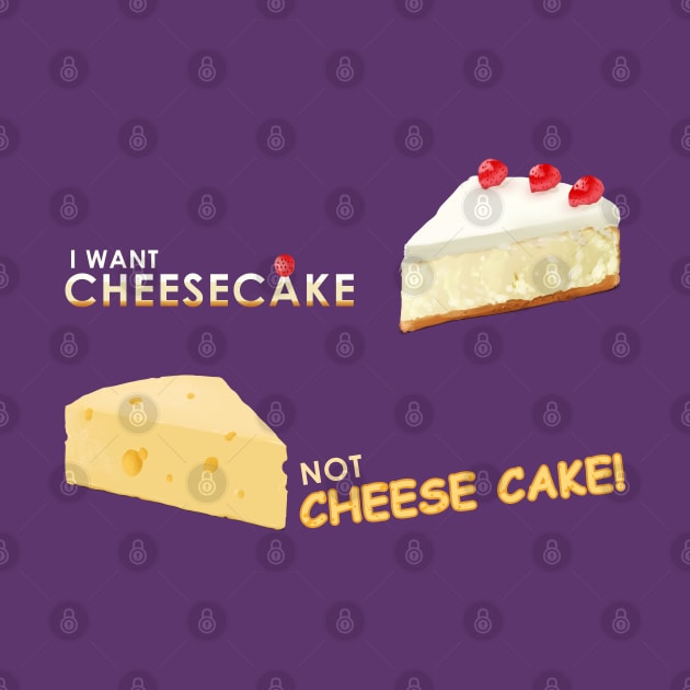 I want cheesecake not cheese cake! by Ghostlyboo