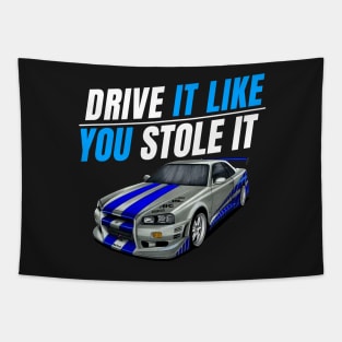 Drive it like you stole it { fast and furious Paul walker's Skyline } Tapestry