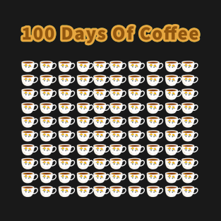 100 Days Of Coffee T-Shirt