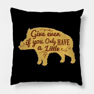 Give Even If You Have a Little Pillow