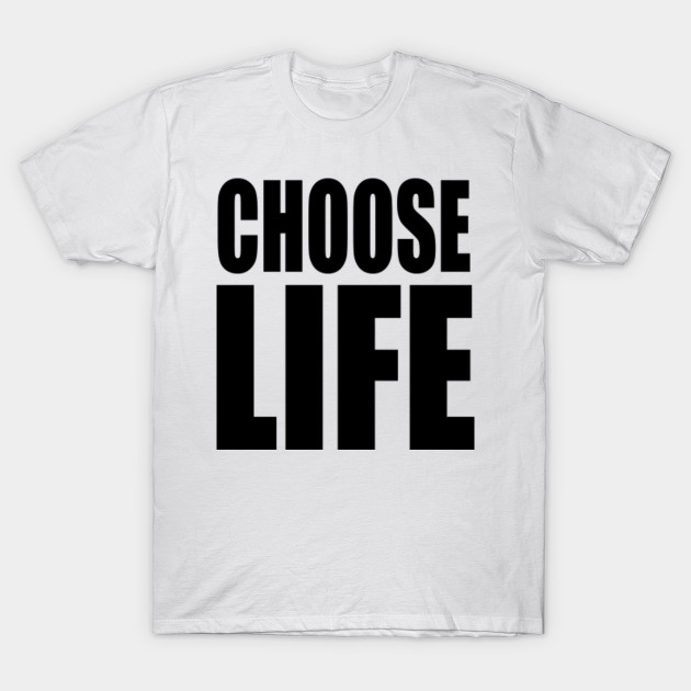 Choose Life - Wham - T-Shirt | TeePublic