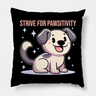 Strive for Pawsitivity Pillow