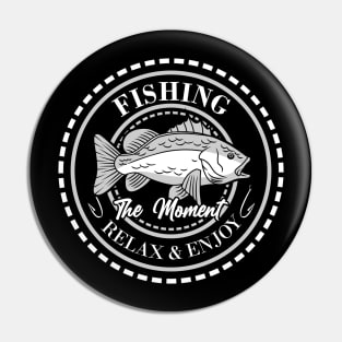 RELAX AND ENJOY THE FISHING BADGE Pin