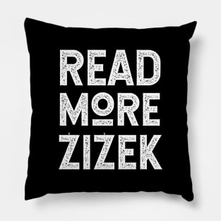 Read More Zizek (With Carons) Pillow