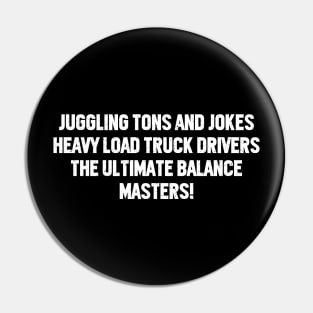 Heavy Load Truck Drivers Pin