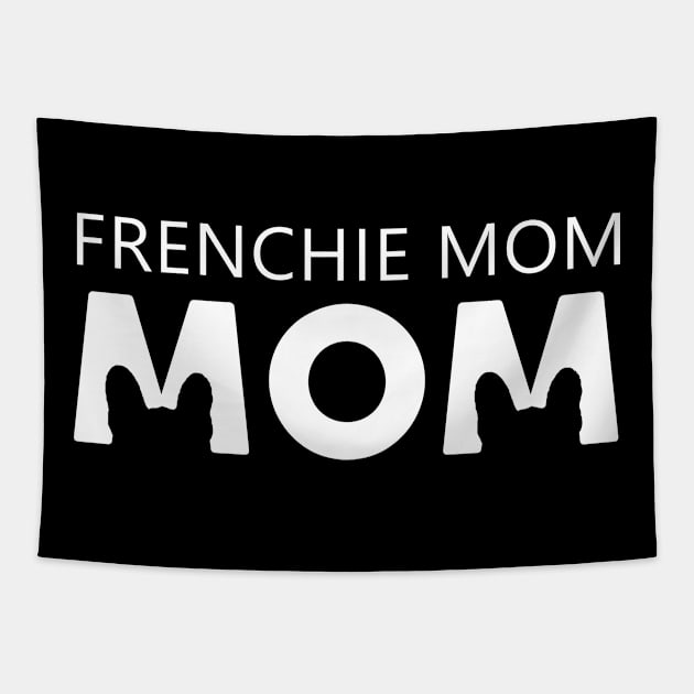 Frenchie Mom Bulldog Lovers Tapestry by gotravele store