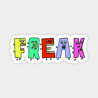 Cute Freak Motivational Text Illustrated Dancing Letters, Blue, Green, Pink for all people, who enjoy Creativity and are on the way to change their life. Are you Confident for Change? To inspire yourself and make an Impact. Magnet