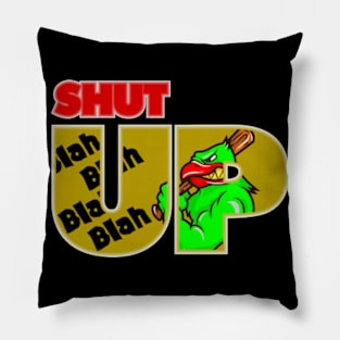 Shut up blah blah blah angry baseball bat bird birthday gift shirt Pillow