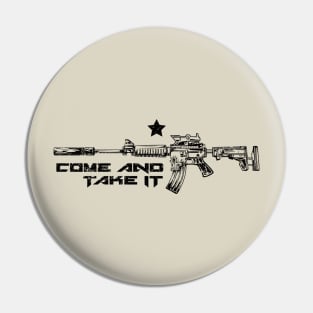 Come and Take It - Distressed Pin