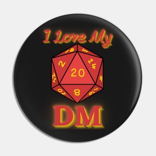 I Love My DM Pin