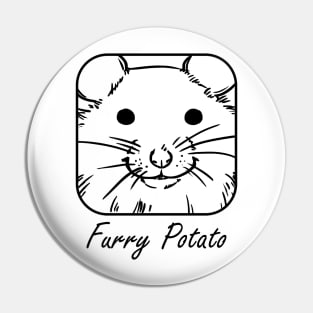 furry potato funny hamster lovers gift Pin