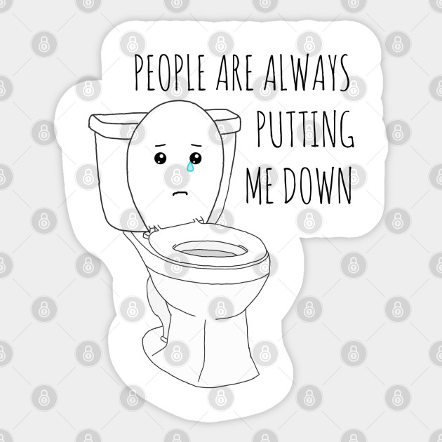 Put The Toilet Seat Down Toilet Sticker Teepublic