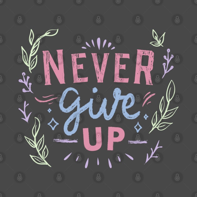 Never Give Up by Elysian Alcove