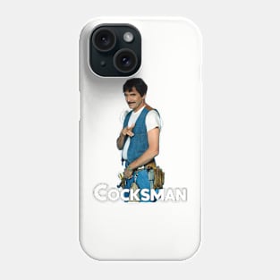 Cocksman Phone Case