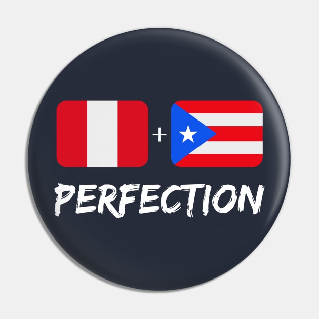 Peruvian Plus Puerto Rican Perfection Heritage Gift Pin by Just Rep It!!